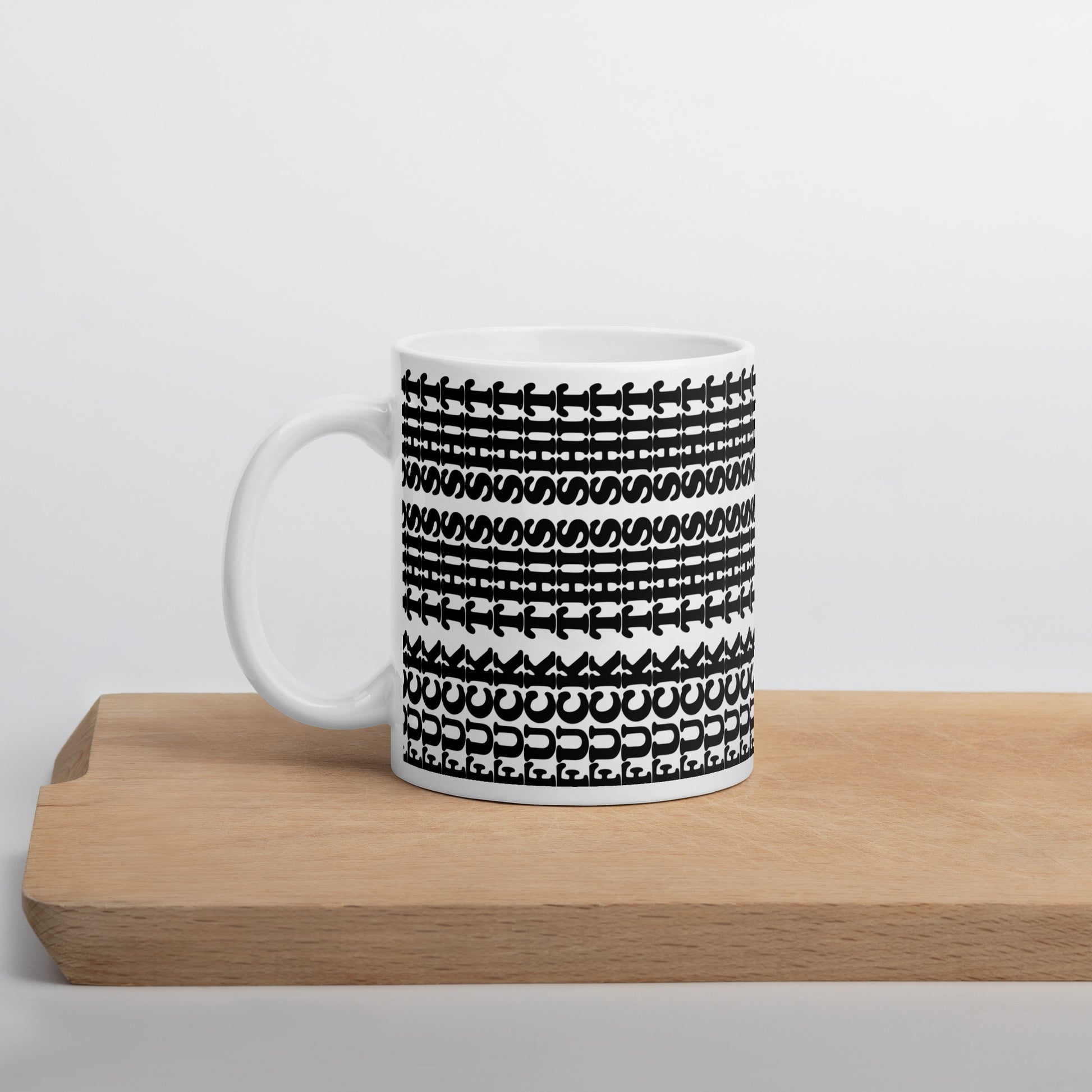 white glossy mug with the text fuck this shit